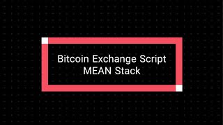 Mean Stack - Bitcoin Exchange Script