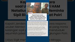 Menteri HAM Natalius Pigai Usul Sipil Bisa Isi Jabatan di Lingkungan Polri, Kapolri Buka Suara