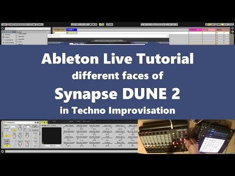 Ableton Live Tutorial different faces of Synapse Dune 2.5 (2017)