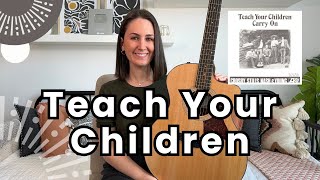 Teach Your Children | Easy Acoustic Guitar Lesson (Crosby, Stills, Nash & Young)