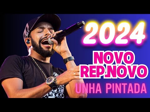 UNHA PINTADA 2024 JANEIRO ~ REPERTÓRIO NOVO ~ MÚSICAS NOVAS ~ CD NOVO ~ ATUALIZADO UNHA PINTADA