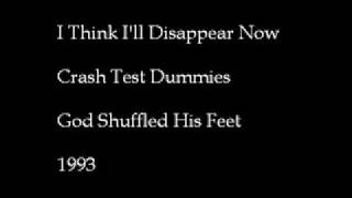 Crashtest Dummies - I Think I&#39;ll Disappear Now