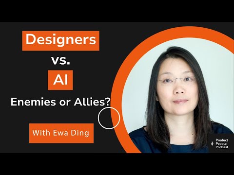Designers vs. AI: Enemies or Allies with Ewa Ding