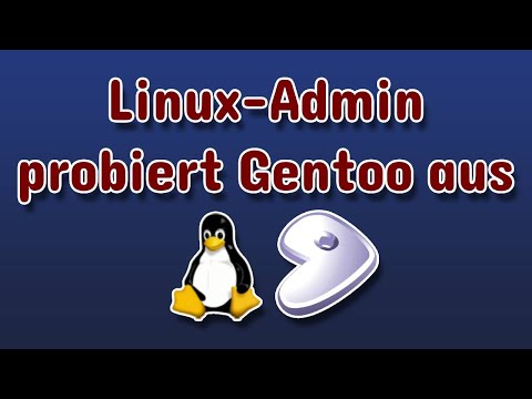Ich habe endlich Gentoo Linux ausprobiert - Erfahrungsbericht