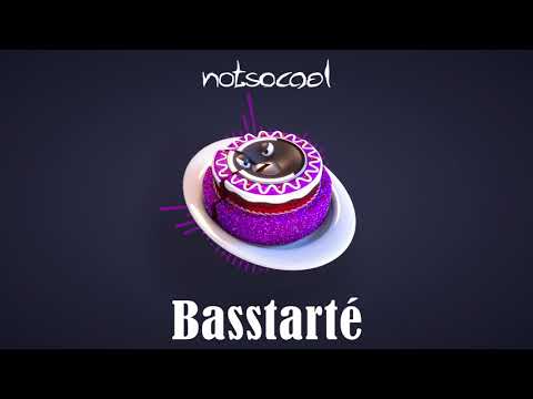 notsocool - Basstarté [Official AUDIO]