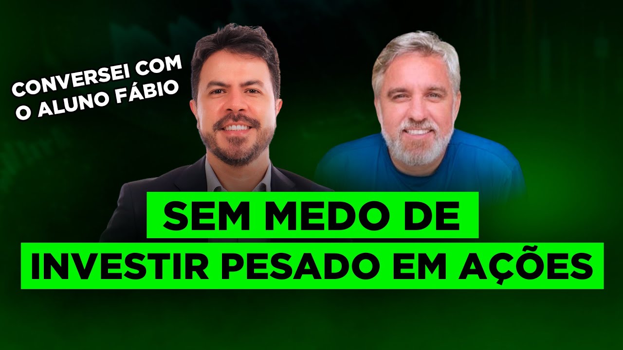 Sem medo de investir pesado em ações