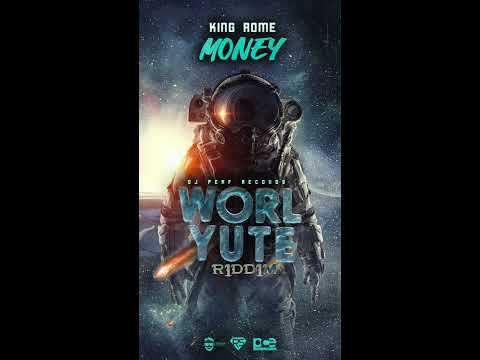 King Rome - Money (Official Audio) | Worl Yute Riddim | Dancehall 2019