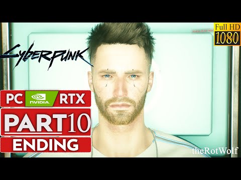 CYBERPUNK 2077 ENDING/BOSS Gameplay Walkthrough Part 10 [1080p HD PC NVIDIA RTX] - No Commentary
