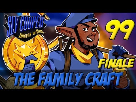 [FINALE | 99] The Family Craft (Let's Play The Sly Cooper Series w/ GaLm)