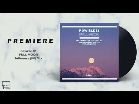 PREMIERE: Powiśle 81 - Full Moon (Influence (IN) Mix) [INSIGNIFICANT LOCATION]
