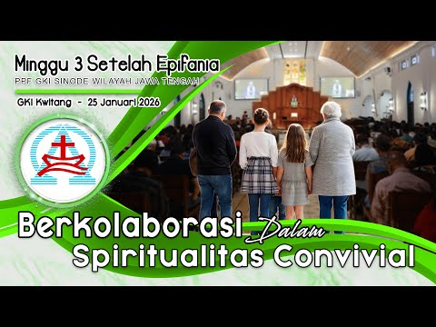 KEBAKTIAN MINGGU 3 SETELAH EPIFANIA  – 25 Januari 2026