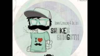 John Giraldo & Dezzet - Shakes Gangsta (Original Mix)