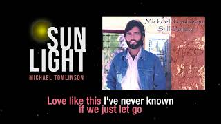 Sunlight  |  Michael Tomlinson  |  Lyric Video