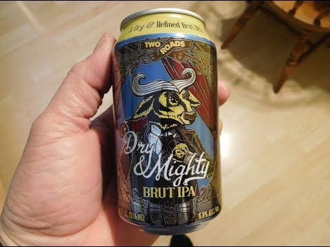 Two Roads Brewing Dry & Mighty Brut IPA