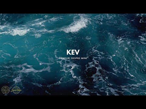 KEV - Ganduri despre mine (Official Audio)