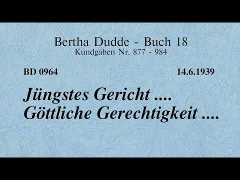 BD 0964 - JÜNGSTES GERICHT - GÖTTLICHE GERECHTIGKEIT - Aus den Kundgaben an BERTHA DUDDE