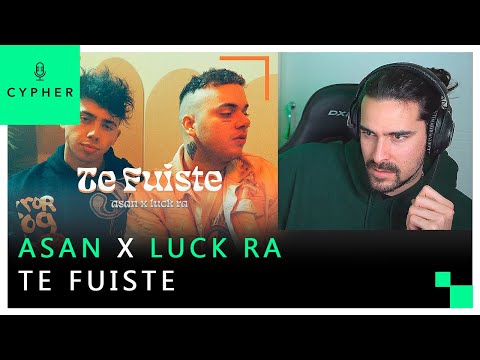 REACCIÓN a ASAN, Luck Ra - Te Fuiste (Official video)