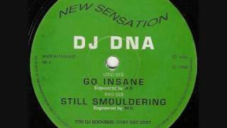 DJ DNA  -  STILL SMOULDERING