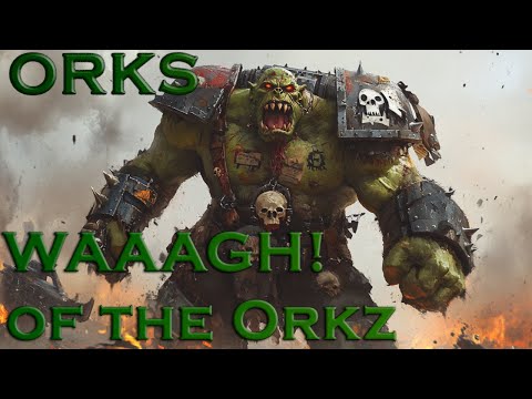 The Orks - WAAAGH! of the Orkz | Warhammer 40k Music