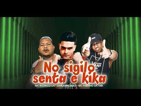 no Sigilo senta e kika