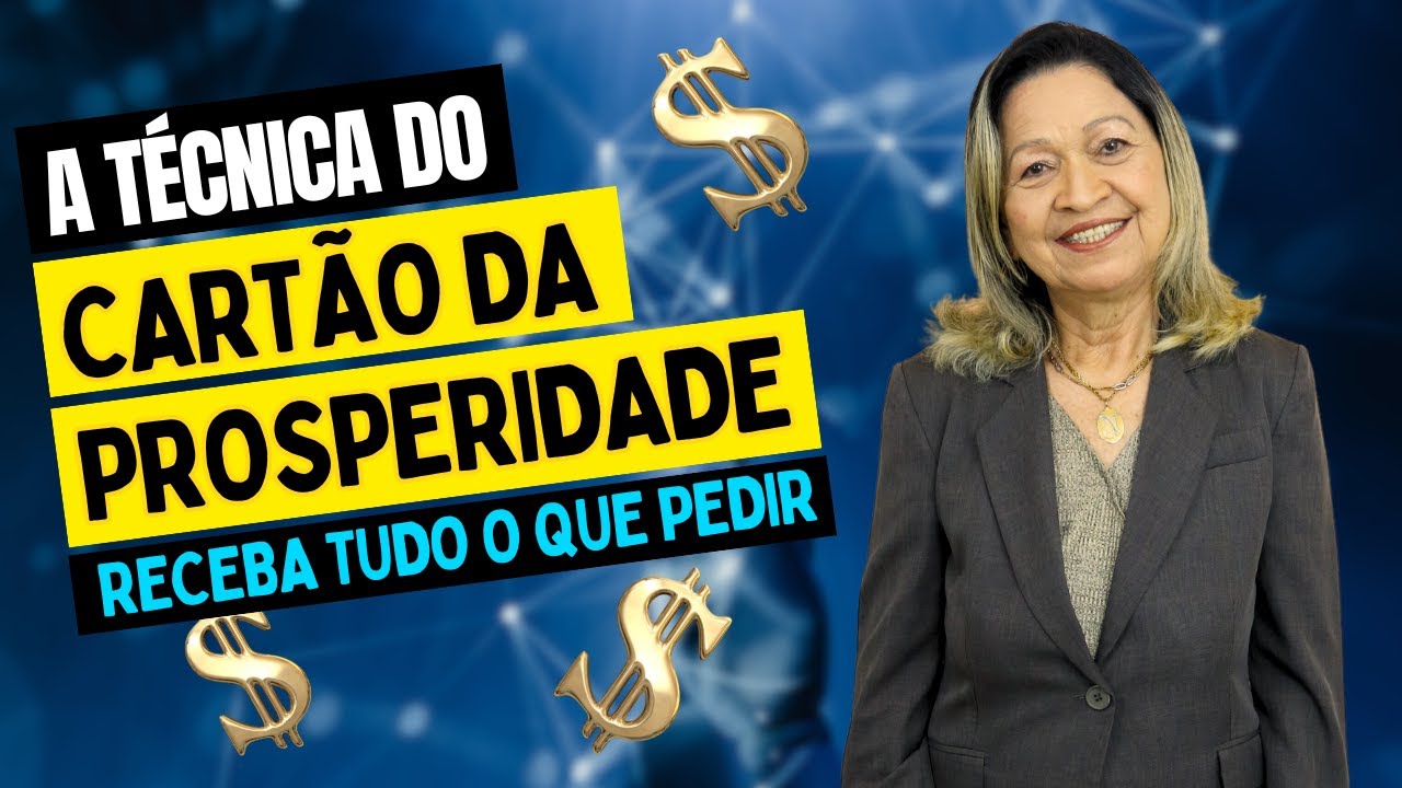 FAÇA A TÉCNICA DO CARTÃO DA PROSPERIDADE  E RECEBA TUDO O QUE PEDIR - Lu Lampert