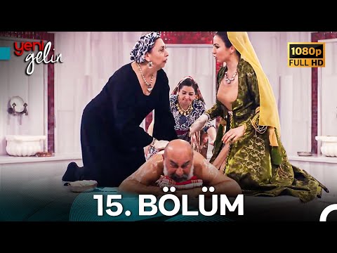 Yeni Gelin 15. Bölüm Full HD