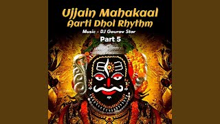 Download lagu Ujjain Mahakaal Aarti Dhol Rhythm Part 5 mp3