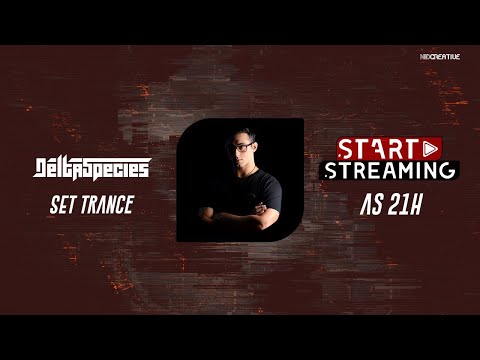 Delta Species - #startstreaming 29/10 #Trance