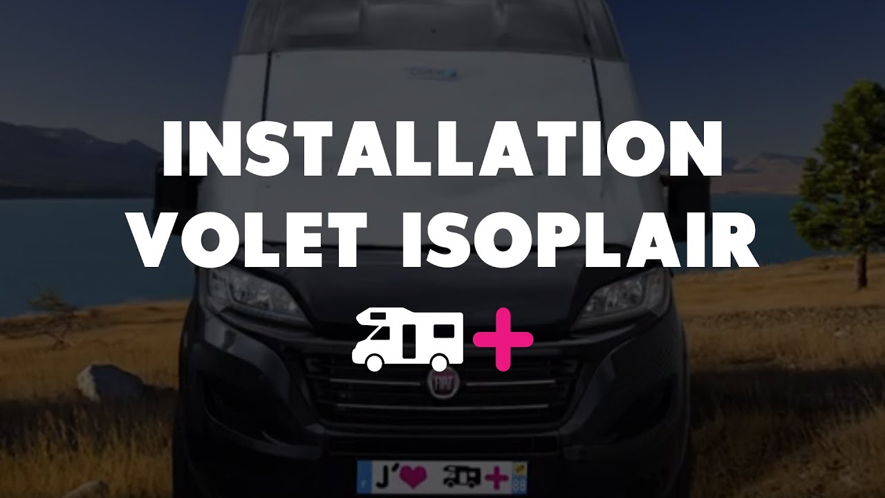 Comment installer un Isoplair sur votre camping-car 