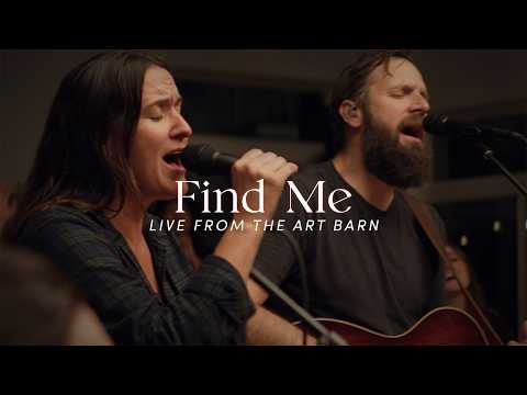 Find Me + At the End of My Days (Spontaneous) | Jonathan and Melissa Helser | the Cageless Birds