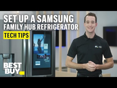 Setting Up Your Samsung Family Hub Refrigerator - Tech Tips from Best Buy