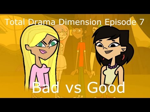 Total Drama Dimension Episode 7 - Bad vs Good
