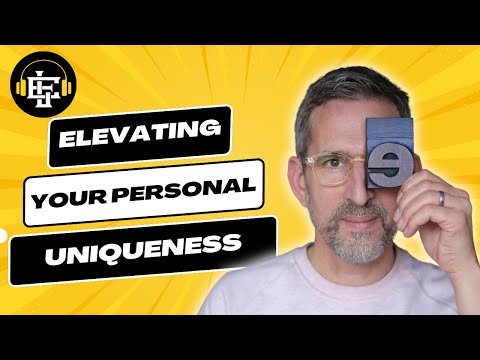 How To Elevate Your Personal Uniqueness | Everyday Leadership Podcast