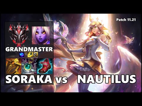 GRANDMASTER Support Gameplay - SORAKA vs NAUTILUS Patch 11.21