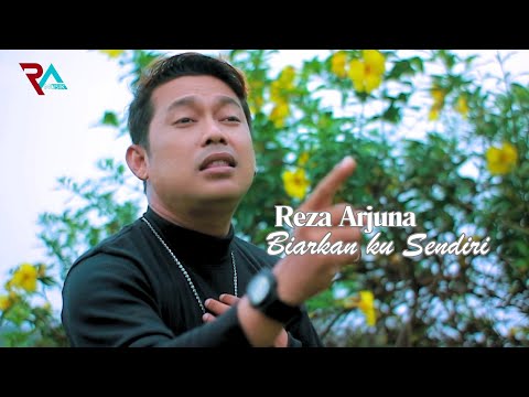 Reza Arjuna - Biarkan Ku Sendiri ( Official Musik Video )