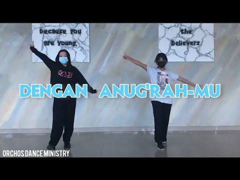 Dengan Anug’rah-Mu - JPCC Worship | ORCHOS YOUTH DANCE MINISTRY