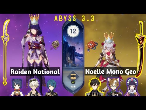 C0 Raiden National | C6 Noelle Mono Geo | Floor 12 | Genshin Impact | Spiral Abyss 3.3