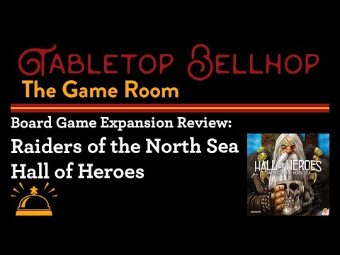 Board Game Review: Hall of Heroes expansion for Raiders of the North Sea from Renegade Game Studios