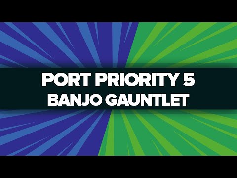 The Banjo Gauntlet | Port Priority 5 - Day 1