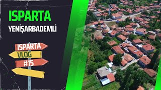 ISPARTA YENİŞARBADEMLİ İLÇESİ GEZİ VE TANITIM VİDEOSU(VLOG15)
