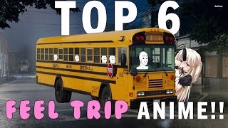 MY TOP 6 FEELS TRIP ANIME!! (僕の最高悲しいアニメが一番大好きだ！！！）