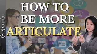 How to be More Articulate - 8 Powerful Secrets How to be More Articulate - 8 Powerful Secrets
