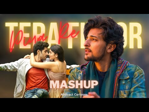 Tera Fitoor x Piya Re (Mashup) || Abstract Cartoons || Arijit Singh || Darshan Raval