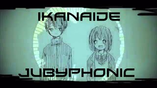 Ikanaide - JubyPhonic Lyrics