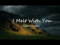 I Melt With You - Modern English [Lyrics]