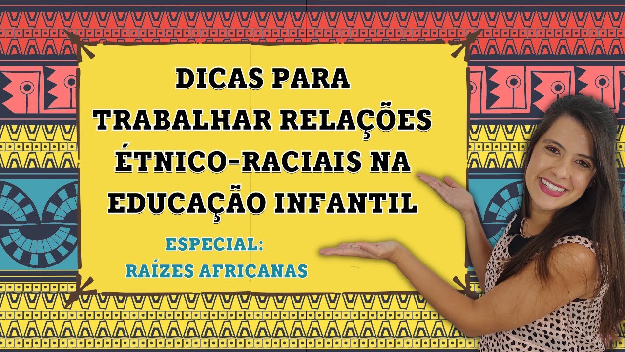 Dicas para Trabalhar Cultura Africana e Afro-brasileira na Educação Infantil: Consciência Negra