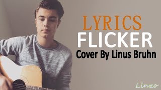 Flicker - Niall Horan (Cover By Linus Bruhn) (LYRICS)