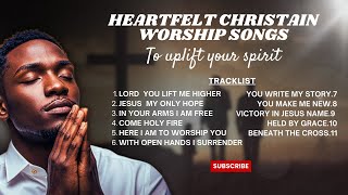 Download lagu Heartfelt Christian Worship SONGS to Uplift Your Spirit in 2024 mp3