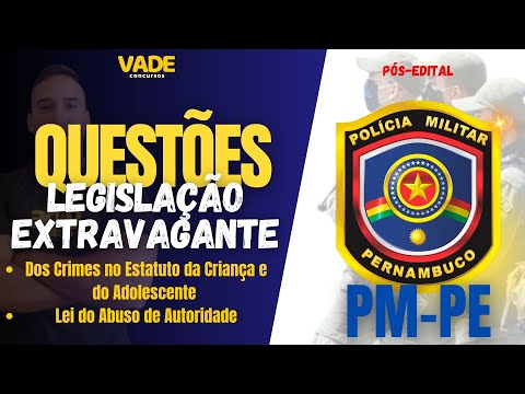 Questões | Crimes do ECA | Abuso de Autoridade | Concurso PMPE | INSTITUTO AOCP!