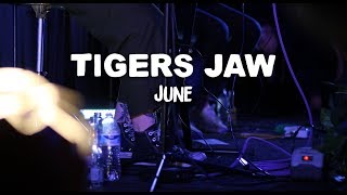 Tigers Jaw - June (Guadalajara, MX 2019)